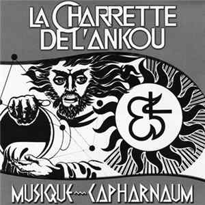 La Charrette De L'Ankou - Musique Capharnaum (11 Janvier 1980) FLAC