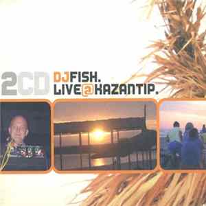 DJ Fish - Live@Kazantip FLAC