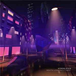 Hyroglifics - South London's Finest FLAC