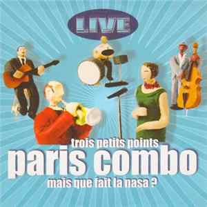 Paris Combo - Trois Petits Points / Mais Que Fait La Nasa ? FLAC