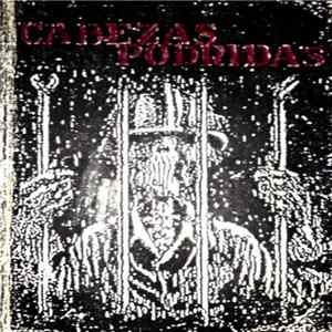 Cabezas Podridas - Cabezas Podridas FLAC
