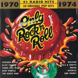 Various - Only Rock'n Roll: 1970-1974 FLAC