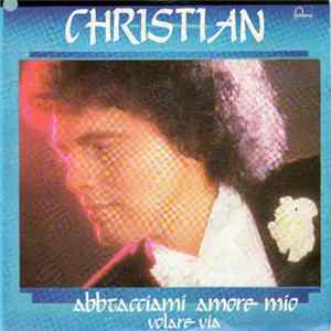 Christian - Abbracciamoci Amore Mio FLAC