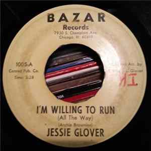 Jessie Glover - I'm Willing To Run (All The Way) / Why Am I Treated So Bad FLAC