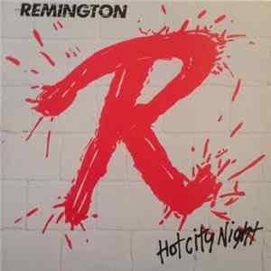 Remington - Hot City Night FLAC