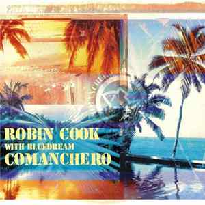 Robin Cook With Bluedream - Comanchero FLAC