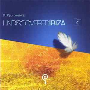 DJ Pippi - Undiscovered Ibiza 4 FLAC