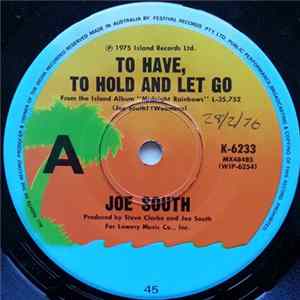 Joe South - To Have, To Hold And Let Go FLAC