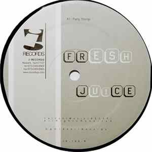 Fresh Juice - Party Stomp / Feels So Good FLAC