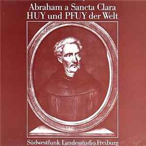 Abraham A Sancta Clara - Manfred Schradi - Adrian-Willaert-Ensemble Freiburg - Huy Und Pfuy Der Welt FLAC
