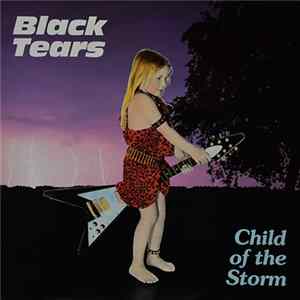 Black Tears - Child Of The Storm FLAC