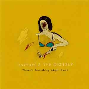 Posture & The Grizzly - There's Something About Kairi FLAC