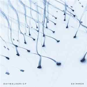 Daywalker + CF - Shimmer FLAC