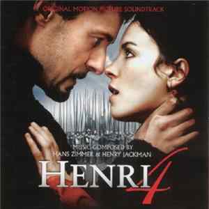 Hans Zimmer & Henry Jackman - Henri 4 (Original Motion Picture Soundtrack) FLAC