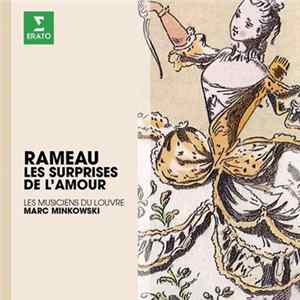 Rameau – Les Musiciens Du Louvre, Marc Minkowski - Les Surprises De L'Amour FLAC