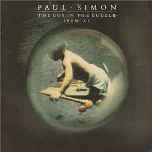 Paul Simon - The Boy In The Bubble (Remix) FLAC