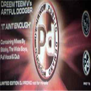 Dreem Teem V's Artful Dodger - It Ain't Enough (Doublepack) FLAC