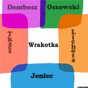 Blanka Dembosz, Michal Ossowski, Patryk Lichota, Michal Joniec, Piotr Tkacz - Wrakotka FLAC