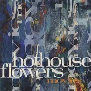 Hothouse Flowers - Movies FLAC
