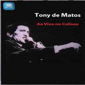 Tony De Matos - Ao Vivo No Coliseu FLAC