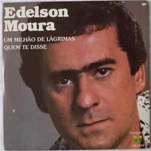 Edelson Moura - Um Milhão De Lágrimas / Quem Te Disse FLAC