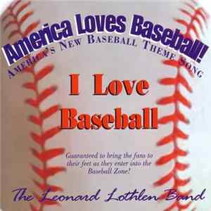 The Leonard Lothlen Band - America Loves Baseball FLAC