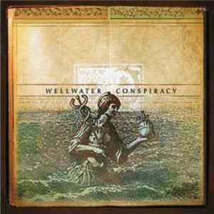 Wellwater Conspiracy - Wellwater Conspiracy FLAC