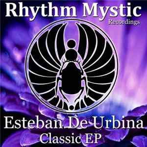 Esteban De Urbina - Classic EP FLAC