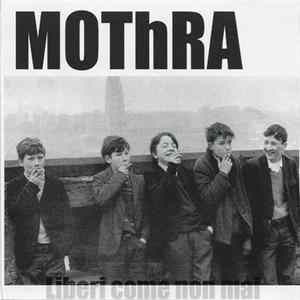 Mothra - Liberi Come Non Mai FLAC