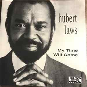 Hubert Laws - My Time Will Come FLAC