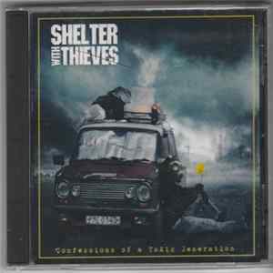 Shelter With Thieves - Confessions Of A Toxic Generation FLAC
