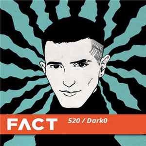 Dark0 - FACT Mix 520 FLAC