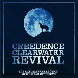 Creedence Clearwater Revival - The Ultimate Collection Australian Exclusive FLAC