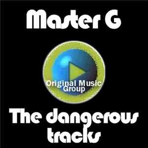 Master G. - Dangerous Traks FLAC