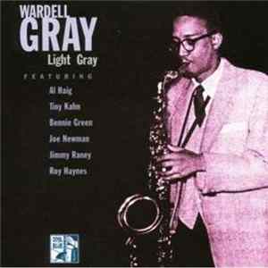 Wardell Gray - Light Gray FLAC