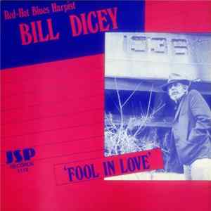 Bill Dicey - 'Fool In Love' FLAC