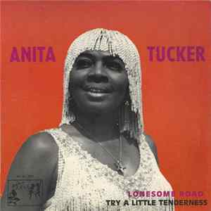 Anita Tucker - Lonesome Road / Try A Little Tenderness FLAC