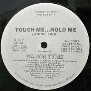 Andre The King Featuring Calvin Tyme - Touch Me...Hold Me FLAC
