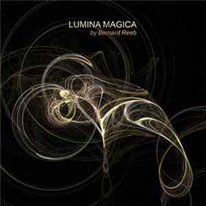 Bernard Reeb - Lumina Magica FLAC