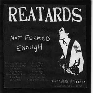 Reatards - Not Fucked Enough FLAC