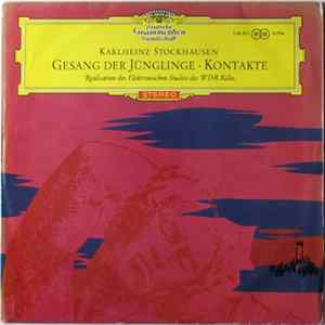Karlheinz Stockhausen - Gesang Der Jünglinge / Kontakte FLAC