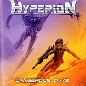 Hyperion - Dangerous Days FLAC