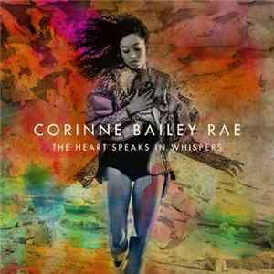 Corinne Bailey Rae - The Heart Speaks In Whispers FLAC