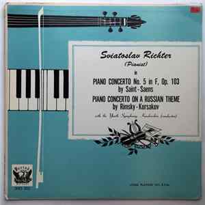 Sviatoslav Richter, Saint-Saëns, Rimsky-Korsakov, Kondrashin, Youth Symphony - Piano Concerto No. 5 In F, Op. 103/ Piano Concerto On A Russian Theme FLAC