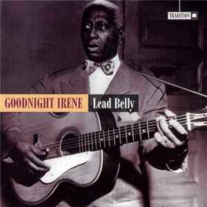 Lead Belly - Goodnight Irene FLAC