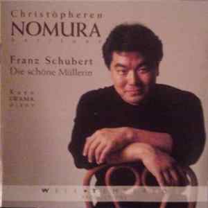 Christòpheren Nomura, Kayo Iwama - Franz Schubert - Die Schöne Müllerin FLAC