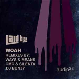 Laid Blak - Woah (Remixes) FLAC