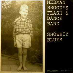 The Flash & Dance Band featuring: Herman Brood - Hans LaFaille - Showbiz Blues FLAC