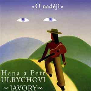 Hana A Petr Ulrychovi, Javory - » O Naději « FLAC