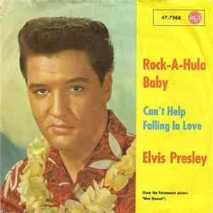 Elvis Presley - Rock-A-Hula Baby / Can't Help Falling In Love FLAC